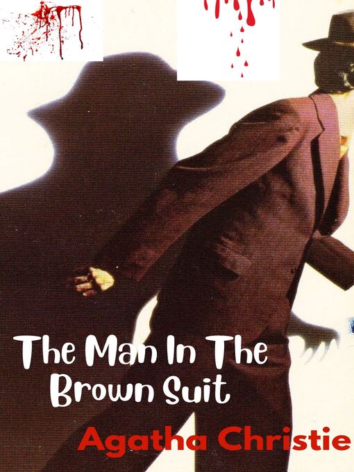 Title details for The Man In the Brown Suit by Agatha Christie - Available